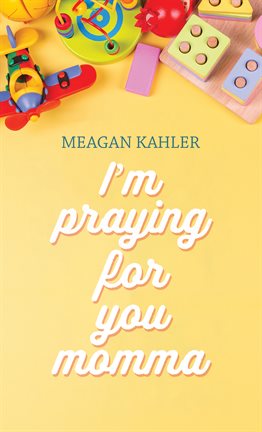 Cover image for I'm Praying for You Momma