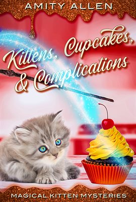 Kittens Cupcakes & Complications