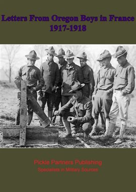 Imagen de portada para Letters From Oregon Boys in France 1917-1918