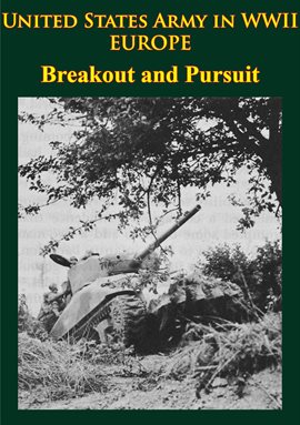 Imagen de portada para United States Army In WWII - Europe - Breakout And Pursuit