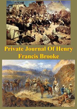 Imagen de portada para Late Brigadier-General Commanding 2nd Infantry Brigade Kandahar Field Force, Private Journal Of Henr