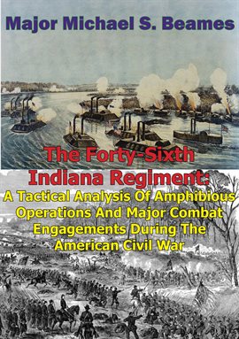 Cover image for The Forty-Sixth Indiana Regiment: