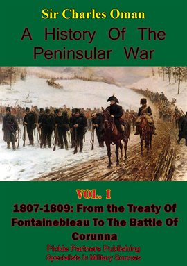 Cover image for A History Of the Peninsular War, Volume I 1807-1809