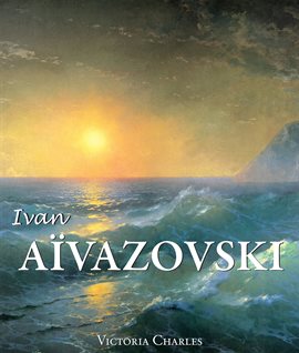 Imagen de portada para Ivan Aïvazovski et les peintres russes de l'eau