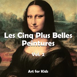 Imagen de portada para Les Cinq Plus Belle Peintures Vol 2