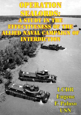 Imagen de portada para Operation SEALORDS: A Study in the Effectiveness of the Allied Naval Campaign of Interdiction