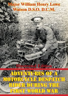 Cover image for Adventures Of A Motorcycle Despatch Rider During The First World War