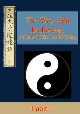 Imagen de portada para The Way And Its Power; A Study Of The Tao Tê Ching