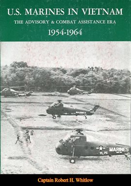 Imagen de portada para The Advisory And Combat Assistance Era, 1954-1964