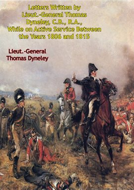 Cover image for Letters Written By Lieut.-General Thomas Dyneley, C.B., R.A.