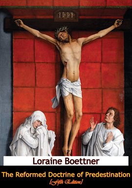 Cover image for The Reformed Doctrine Of Predestination