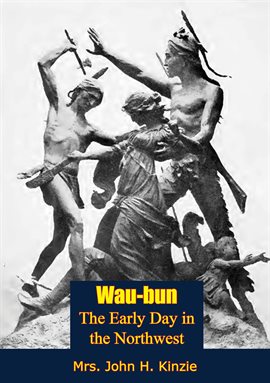 Cover image for Wau-bun, The Early Day in the Northwest