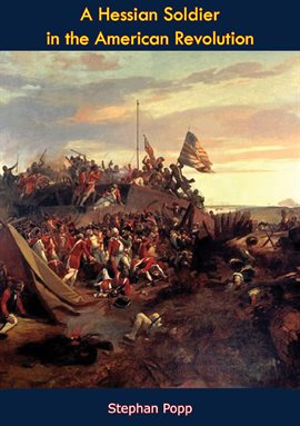 Imagen de portada para A Hessian Soldier in the American Revolution