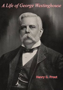 Imagen de portada para A Life of George Westinghouse