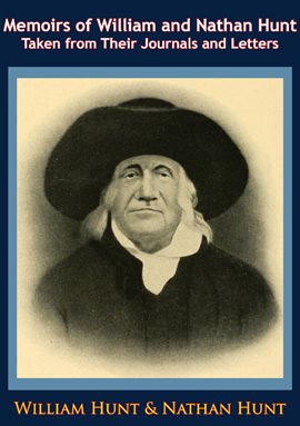 Imagen de portada para Memoirs of William and Nathan Hunt Taken From Their Journals and Letters