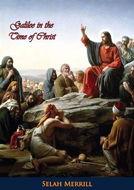 Imagen de portada para Galilee in the Time of Christ