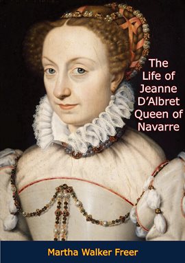Cover image for The Life of Jeanne D'Albret