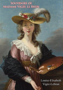 Imagen de portada para Souvenirs of Madame Vigée Le Brun