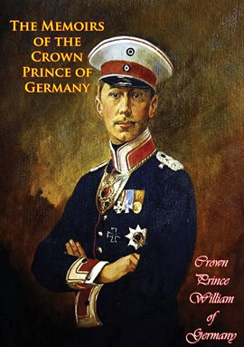 Cover image for The Memoirs of the Crown Prince of Germany