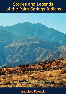 Imagen de portada para Stories and Legends of the Palm Springs Indians
