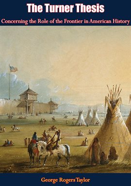 Cover image for The Turner Thesis Concerning the Role of the Frontier in American History