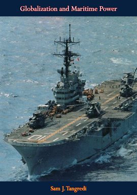 Imagen de portada para Globalization and Maritime Power