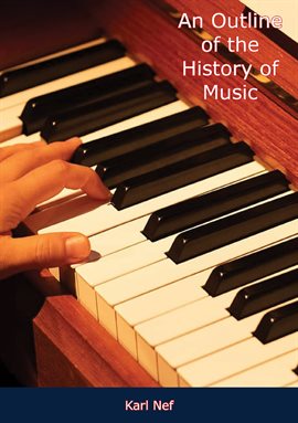 Imagen de portada para An Outline of the History of Music