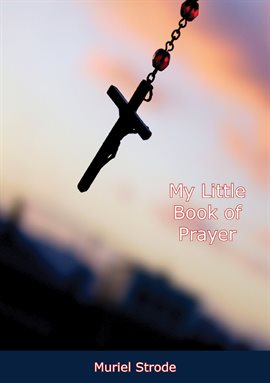 Imagen de portada para My Little Book of Prayer