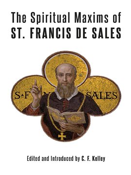 Cover image for The Spiritual Maxims of St. Francis de Sales