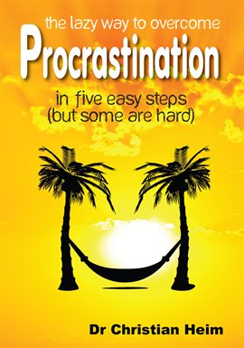 Cover image for The Lazy Way to Overcome Procrastination