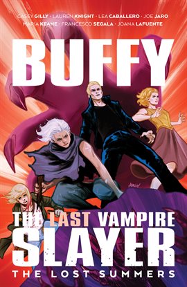 Imagen de portada para Buffy the Last Vampire Slayer: The Lost Summers