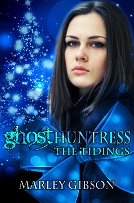 Cover image for Ghost Huntress: The Tidings