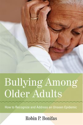 Bullying Among Older Adults Bullying Among Older Adults