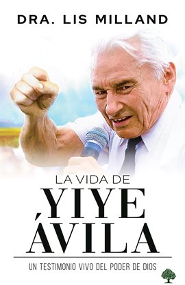 Cover image for La vida de Yiye Ávila