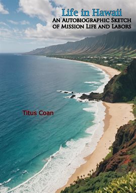 Imagen de portada para Life in Hawaii: An Autobiographic Sketch of Mission Life and Labors