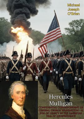 Cover image for Hercules Mulligan: Confidential Correspondent of General George Washington