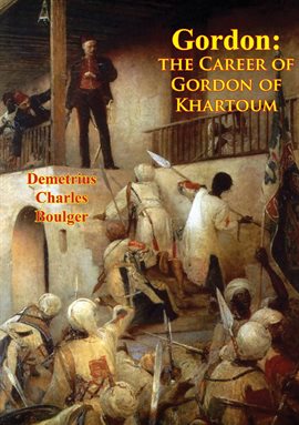 Cover image for Gordon: the Career of Gordon of Khartoum