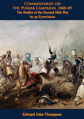 Cover image for Commentaries on the Punjab Campaign, 1848-49: the Battles of the Second Sikh War by an Eyewitness