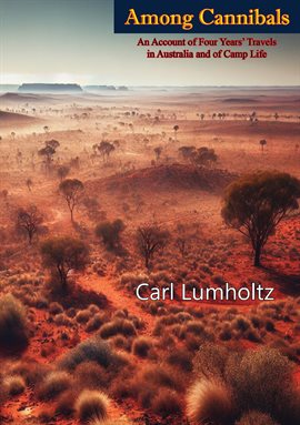 Cover image for Among Cannibals: An Account of Four Years' Travels in Australia and of Camp Life