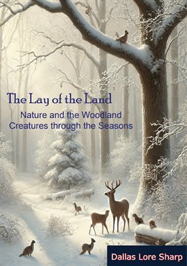 Imagen de portada para The Lay of the Land: Nature and the Woodland Creatures Through the Seasons
