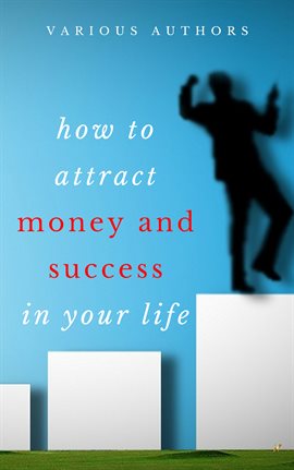 Get Rich Collection - 50 Classic Books on How to Attract Money and Success in your Life
