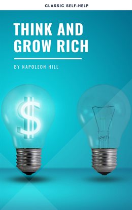 Think and Grow Rich Think and Grow Rich