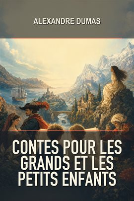 Contes pour les grands et les petits enfants