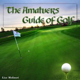 Cover image for The Amatuers Guide of Golf