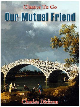 Imagen de portada para Our Mutual Friend