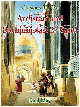 Ardistan und Dschinnistan. 2. Band Ardistan und Dschinnistan. 2. Band