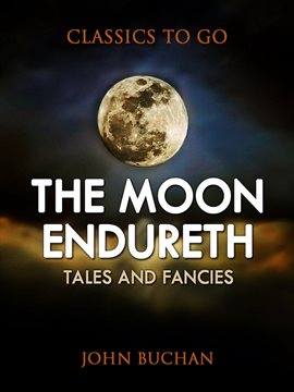 Cover image for The Moon Endureth: Tales and Fancies