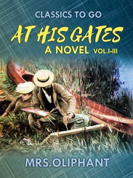 Imagen de portada para At His Gates: A Novel, Vol. I-III