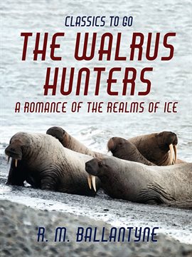 Cover image for The Walrus Hunters