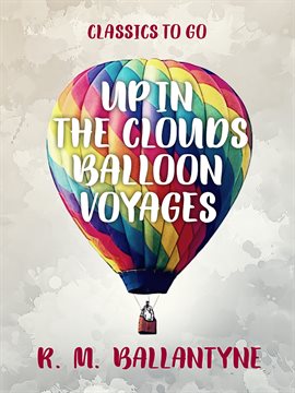 Cover image for Up in the Clouds Balloon Voyages